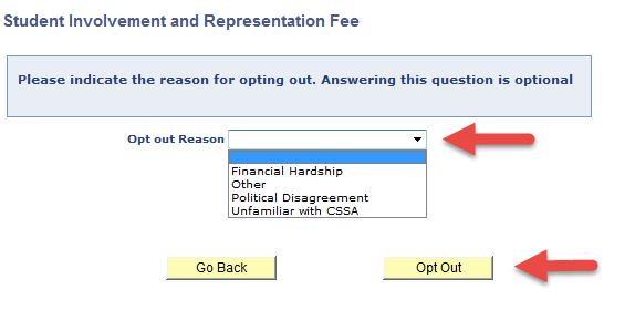 Student Involvement and Representation Fee form showing the Opt out Reason menu and the Opt Out button, each indicated by an arrow.